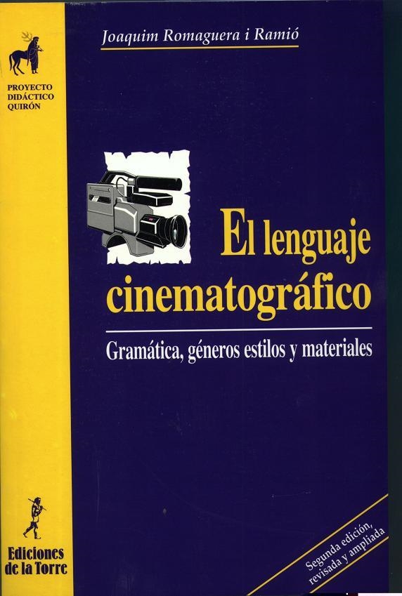 LENGUAJE CINEMATOGRAFICO | 9788479602369 | ROMAGUERA I RAMIÓ, JOAQUIN | Llibreria La Gralla | Librería online de Granollers