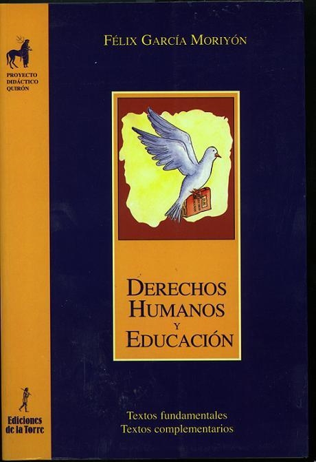 DERECHOS HUMANOS Y EDUCACIÓN | 9788479602406 | GARCÍA MORIYÓN, FÉLIX | Llibreria La Gralla | Llibreria online de Granollers