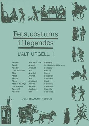 FETS COSTUMS I LLEGENDES L'ALT URGELL | 9788479356149 | BELLMUNT I FIGUERAS, JOAN | Llibreria La Gralla | Librería online de Granollers