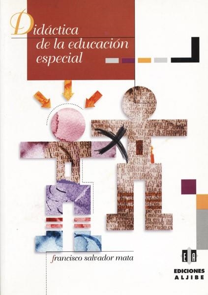 DIDÁCTICA DE LA EDUCACIÓN ESPECIAL (EDUCACIÓN ESPECIAL) | 9788495212016 | SALVADOR MATA, FCO | Llibreria La Gralla | Llibreria online de Granollers