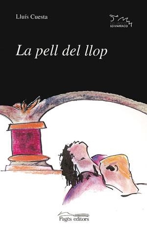 PELL DEL LLOP, LA (LO MARRACO 47) | 9788479355807 | CUESTA, LLUIS | Llibreria La Gralla | Llibreria online de Granollers