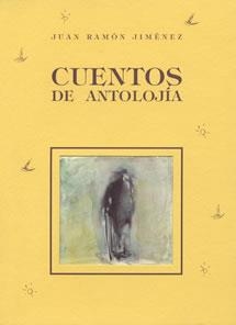 CUENTOS DE ANTOLOJIA | 9788489142312 | JIMENEZ, JUAN RAMON | Llibreria La Gralla | Llibreria online de Granollers