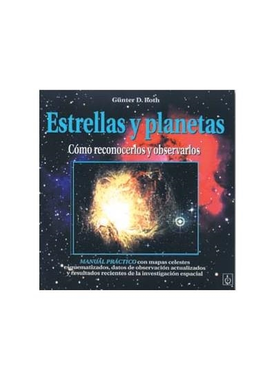 ESTRELLAS Y PLANETAS COMO RECONOCERLO Y OBSERVARLOS | 9788428211642 | ROTH, GUNTER | Llibreria La Gralla | Librería online de Granollers