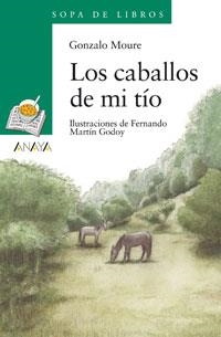 CABALLOS DE MI TIO, LOS (SOPA LIBR VERDE 38) | 9788420792316 | MOURE, GONZALO | Llibreria La Gralla | Llibreria online de Granollers