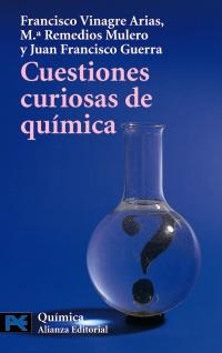 CUESTIONES CURIOSAS DE QUIMICA | 9788420639871 | VINAGRE ARIAS, FRANCISCO-MULERO, MARIA REMEDIOS... | Llibreria La Gralla | Llibreria online de Granollers