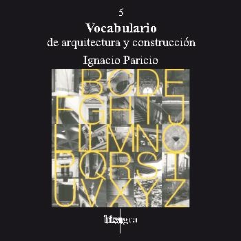 VOCABULARIO DE ARQUITECTURA Y CONSTRUCCION | 9788492312566 | PARICIO, IGNACIO | Llibreria La Gralla | Llibreria online de Granollers