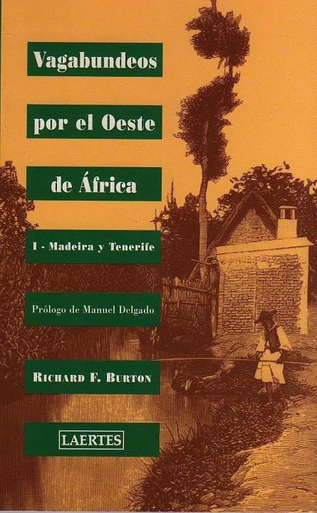 VAGABUNDEOS POR EL OESTE DE AFRICA 1 MADEIRA Y TENERIFE | 9788475843872 | BURTON, RICAHARD | Llibreria La Gralla | Llibreria online de Granollers