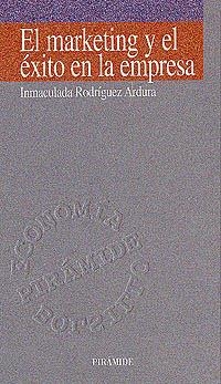 MARKETING Y EL EXITO EN LA EMPRESA, EL | 9788436810608 | RODRIGUEZ ARDURA, INMACULADA | Llibreria La Gralla | Llibreria online de Granollers