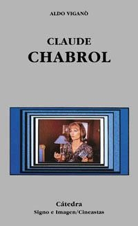 CLAUDE CHABROL (SIGNO E IMAGEN/CINEASTAS 45) | 9788437617633 | VIGANO, ALDO | Llibreria La Gralla | Librería online de Granollers