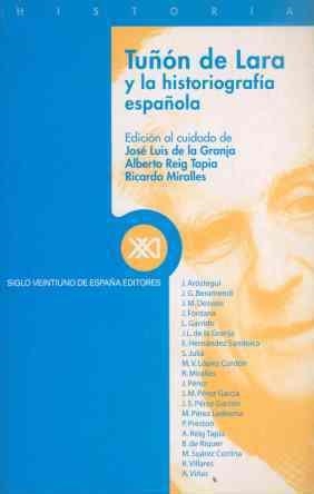 TUÑON DE LARA Y LA HISTORIOGRAFIA EPAÑOLA | 9788432310034 | GRANJA, JOSE LUIS DE LA / REIG TAPIA, ALBERTO | Llibreria La Gralla | Llibreria online de Granollers