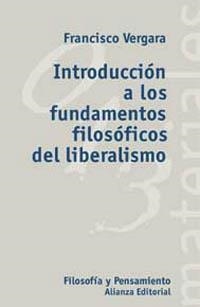 INTRODUCCION A LOS FUNDAMENTOS FILOSOFICOS DELLIBERALISMO (F | 9788420657431 | VERGARA, FRANCISCO | Llibreria La Gralla | Librería online de Granollers