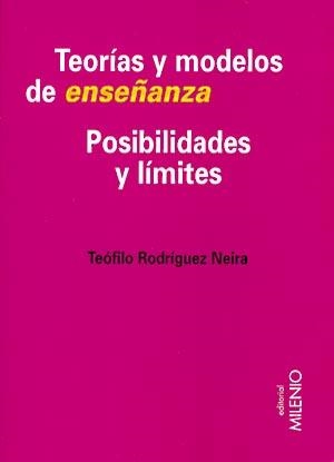 TEORIAS Y MODELOS DE ENSEÑANZA POSIBILIDADES Y LIMITES | 9788489790438 | RODRIGUEZ NEIRA, TEOFILO | Llibreria La Gralla | Llibreria online de Granollers