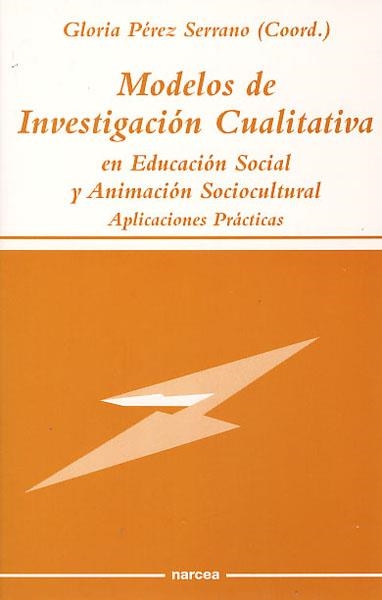 MODELOS DE INVESTIGACION CUALITATIVA EN EDUCACION SOCIAL Y A | 9788427713024 | PEREZ SERRANO, GLORIA | Llibreria La Gralla | Librería online de Granollers