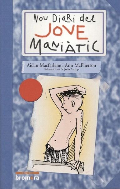 NOU DIARI DEL JOVE MANIATIC | 9788476604588 | MACFARLANE, AIDAN / MCPHERSON, ANN | Llibreria La Gralla | Llibreria online de Granollers