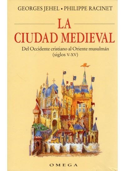 CIUDAD MEDIEVAL, LA | 9788428211147 | JEHEL, GEORGES / RACINT, PHILIPPE | Llibreria La Gralla | Librería online de Granollers