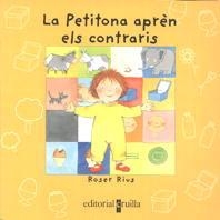 PETITONA APREN ELS CONTRARIS, LA | 9788482868172 | RIUS, ROSER | Llibreria La Gralla | Llibreria online de Granollers