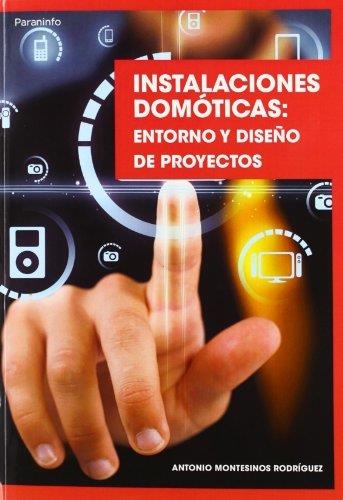 INSTALACIONES DOMOTICAS ENTORNO Y DISEÑO DE PROYECTOS | 9788428333634 | MONTESINOS, ANTONIO | Llibreria La Gralla | Llibreria online de Granollers