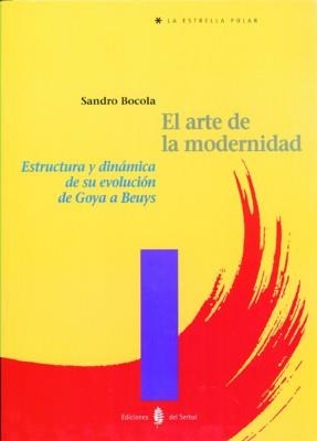 ARTE DE MODERNIDAD, EL (LA ESTRELLA POLAR) | 9788476282892 | BOBOLA, SANDRO | Llibreria La Gralla | Librería online de Granollers