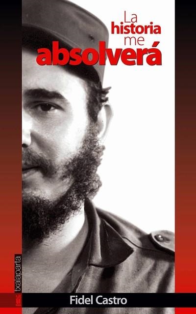 HISTORIA ME ABSOLVERA, LA | 9788481361209 | CASTRO, FIDEL | Llibreria La Gralla | Llibreria online de Granollers