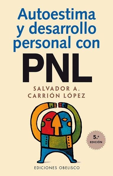 AUTOESTIMA Y DESARROLLO PERONAL CON PNL | 9788477207115 | CARRION LOPEZ, SALVADOR A. | Llibreria La Gralla | Llibreria online de Granollers