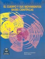 CUERPO Y SUS MOVIMIENTOS BASES CIENTIFICAS, EL | 9788480194181 | GOWITZKE, BARBARA A. / MILNER, MORRIS | Llibreria La Gralla | Llibreria online de Granollers