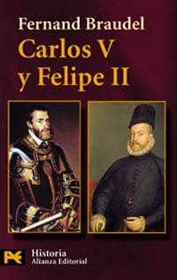 CARLOS V Y FELIPE II (HUMANIDADES 4182) | 9788420635408 | BRAUDEL, FERNAND | Llibreria La Gralla | Llibreria online de Granollers