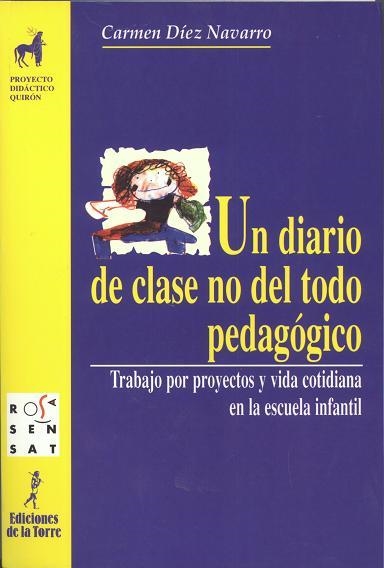 DIARIO DE CLASE NO DEL TODO PEDAGOGICO, UN | 9788479602451 | DIEZ NAVARRO, CARMEN | Llibreria La Gralla | Llibreria online de Granollers