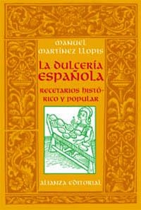 DULCERIA ESPAÑOLA, LA | 9788420642505 | MARTINEZ LLOPIS, MANUEL | Llibreria La Gralla | Llibreria online de Granollers