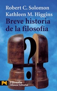 BREVE HISTORIA DE LA FILOSOFIA (HUMANIDADES 4410) | 9788420635361 | SOLOMON, ROBERT C. / HIGGINS, KATHLEEN M. | Llibreria La Gralla | Llibreria online de Granollers