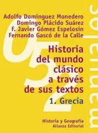 HITORIA DEL MUNDO CLASICO A TRAVE DE SUS TEXTOS 1 GRECIA | 9788420686820 | DOMINGUEZ MONEDERO, ADOLFO | Llibreria La Gralla | Llibreria online de Granollers