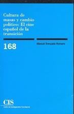 CULTURA DE MASAS Y CAMBIO POLITICO EL CINE ESPAÑOL DE LA TRA | 9788474762860 | TRENZADO ROMERO, MANUEL | Llibreria La Gralla | Librería online de Granollers