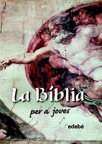 BIBLIA PER A JOVES, LA | 9788423649280 | EDEBÉ, OBRA COLECTIVA | Llibreria La Gralla | Llibreria online de Granollers