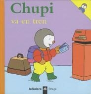 CHUPI VA EN TREN (CHUPI 6) | 9788424608569 | COURTIN, THIERRY | Llibreria La Gralla | Llibreria online de Granollers