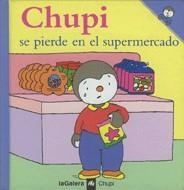 CHUPI SE PIERDE EN EL SUPERMERCADO (CHUPI 5) | 9788424608552 | COURTIN, THIERRY | Llibreria La Gralla | Llibreria online de Granollers