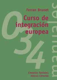 CURSO DE INTEGRACION EUROPEA (CIENCIAS SOCIALES 34) | 9788420686882 | BRUNET, FERRAN | Llibreria La Gralla | Llibreria online de Granollers