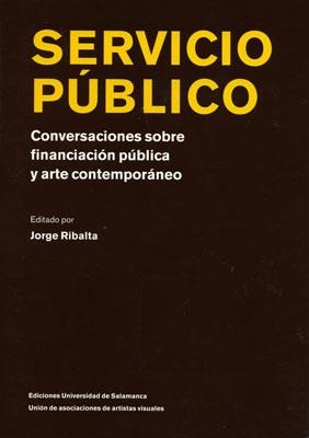 SERVICIO PUBLICO.CONVERSACIONES SOBRE FINANCIACION PUBLICA | 9788478000890 | RIBALTA, JORGE | Llibreria La Gralla | Librería online de Granollers