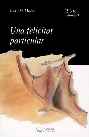 FELICITAT PARTICULAR, UNA (LO MARRACO 66) | 9788479356682 | MADERN, JOSEP M. | Llibreria La Gralla | Llibreria online de Granollers