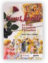 SANT JORDI LA DIADA LA TRADICIO L'ACTUALITAT | 9788439350606 | SOLER I AMIGO, JOAN | Llibreria La Gralla | Llibreria online de Granollers