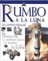 RUMBO A LA LUNA LA CARRERA ESPACIAL (TESTIGOS DE LA H..... | 9788434866904 | STOTT CAROLE | Llibreria La Gralla | Librería online de Granollers