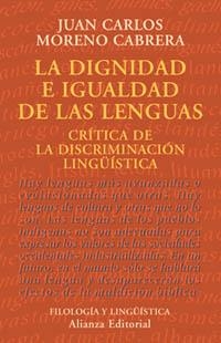 DIGNIDAD E IGUALDAD DE LAS LENGUAS, LA | 9788420667447 | MORENO CABRERA, JUAN CARLOS | Llibreria La Gralla | Llibreria online de Granollers