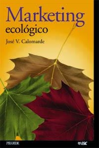 MARKETING ECOLOGICO | 9788436814262 | CALOMARDE, JOSE V. | Llibreria La Gralla | Librería online de Granollers