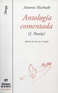 ANTOLOGIA COMENTADA I POESIA | 9788479602505 | MACHADO, ANTONIO | Llibreria La Gralla | Llibreria online de Granollers