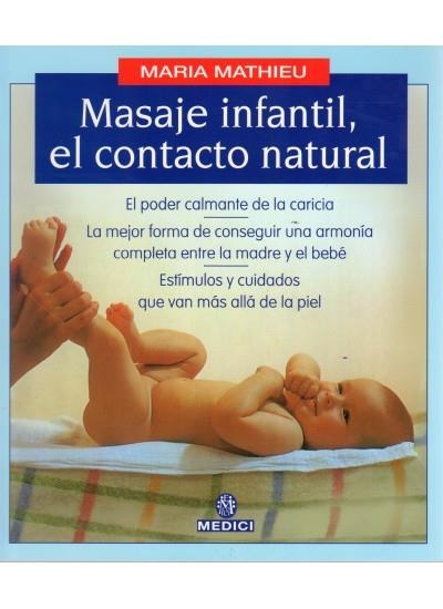 MASAJE INFANTIL EL CONTACTO NATURAL | 9788489778030 | MATHIEU, MARIA | Llibreria La Gralla | Llibreria online de Granollers
