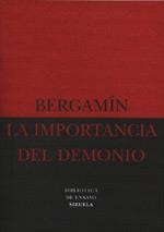 IMPORTANCIA DEL DEMONIO, LA | 9788478444960 | BERGAMIN | Llibreria La Gralla | Llibreria online de Granollers