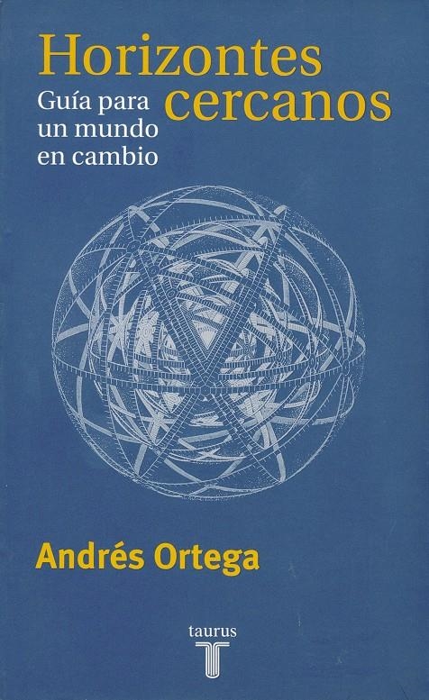 HORIZONTES CERCANOS (GUIA PARA UN MUNDO EN CAMBIO) | 9788430603862 | ORTEGA, ANDRES | Llibreria La Gralla | Llibreria online de Granollers