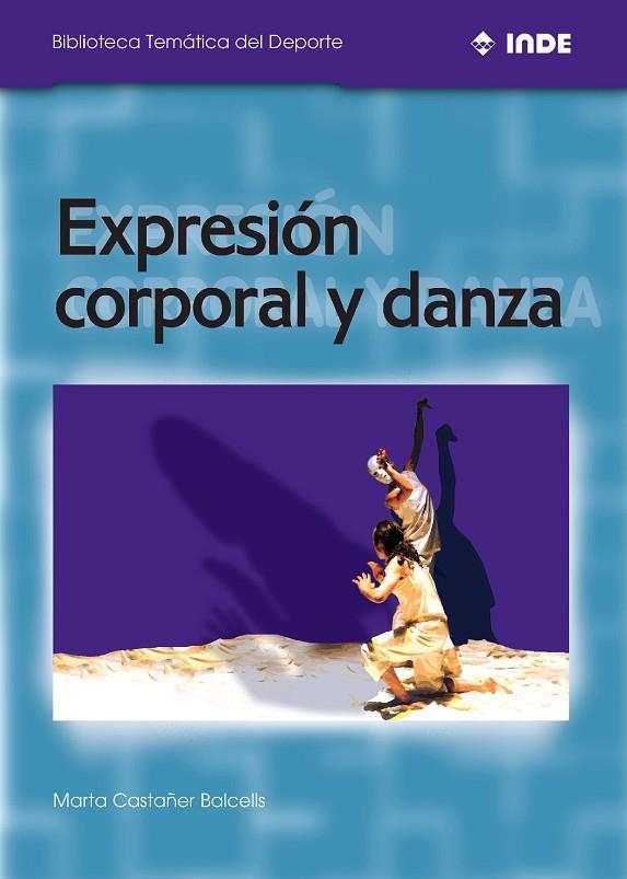 EXPRESION CORPORAL Y DANZA | 9788495114068 | CASTAÑER BALCELLS, MARTA | Llibreria La Gralla | Llibreria online de Granollers