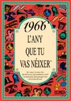 1966 EL AÑO QUE TU NACISTE | 9788489589032 | COLLADO BASCOMPTE, ROSA | Llibreria La Gralla | Llibreria online de Granollers