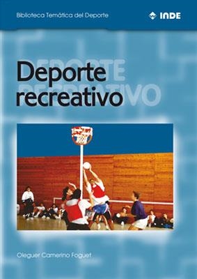 DEPORTE RECREATIVO (BIB TEMATICA DEL DEPORTE) | 9788495114341 | CAMERINO FOGUET, OLEGUER | Llibreria La Gralla | Llibreria online de Granollers