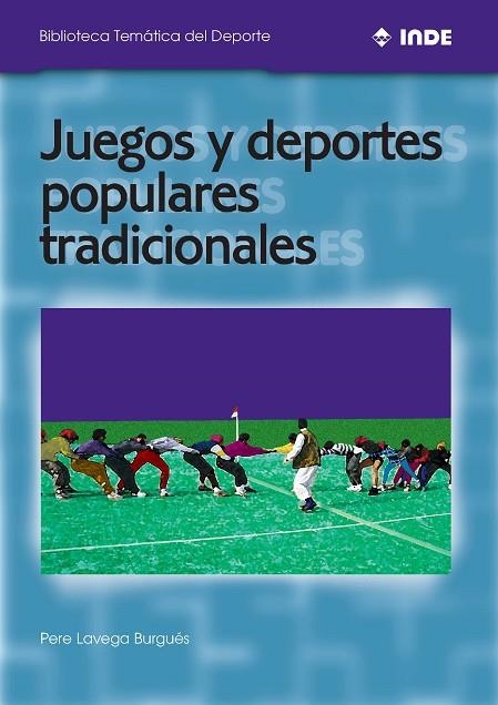 JUEGOS Y DEPORTES POPULARES TRADICIONALES (BIB TEMATICA DEL | 9788495114044 | LAVEGA BURGUES, PERE | Llibreria La Gralla | Llibreria online de Granollers