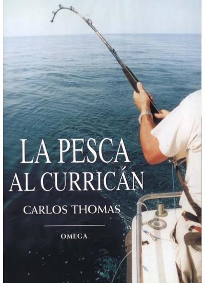 PESCA AL CURRICAN, LA | 9788428211130 | THOMAS, CARLOS | Llibreria La Gralla | Librería online de Granollers